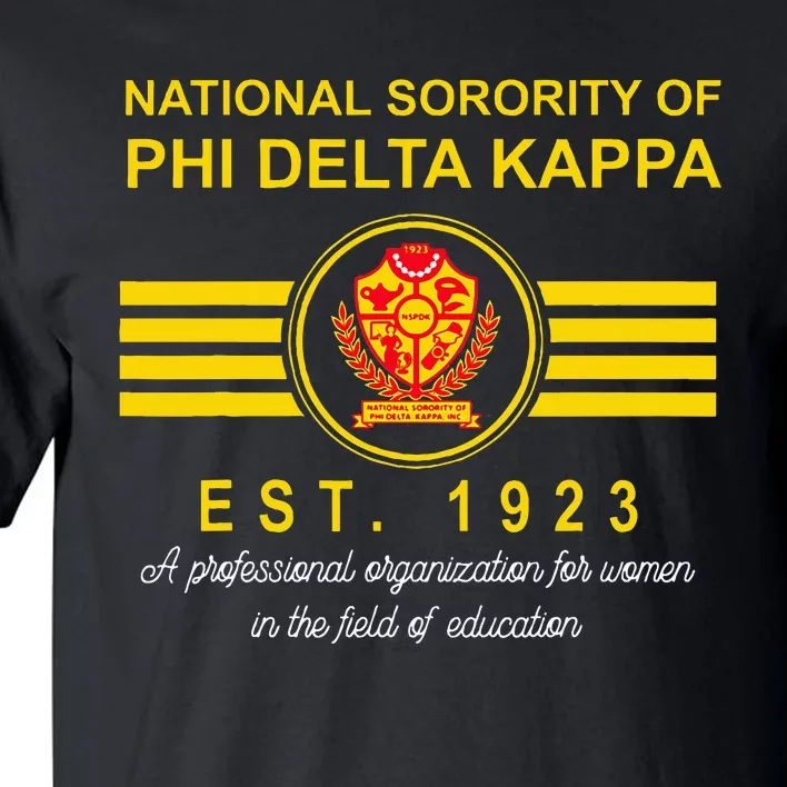 National Sorority Of Phi Delta Kappa Est 1923 Pdk 2308068 Tall T-Shirt