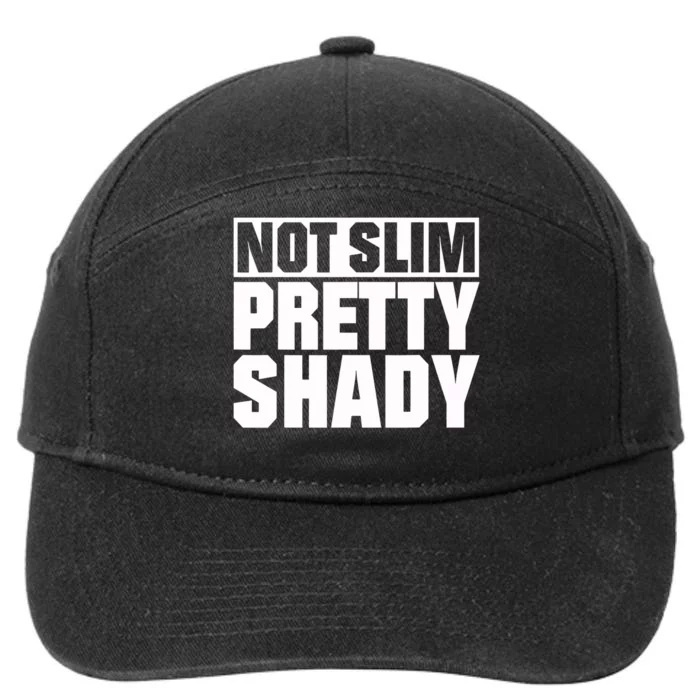 Not Slim Pretty Shady 7-Panel Snapback Hat