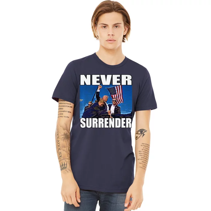 Never Surrender Premium Premium T-Shirt