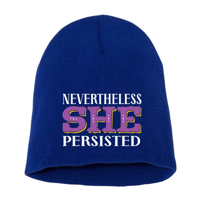 Nevertheless She Persisted Feminist Af Strong Gift Short Acrylic Beanie