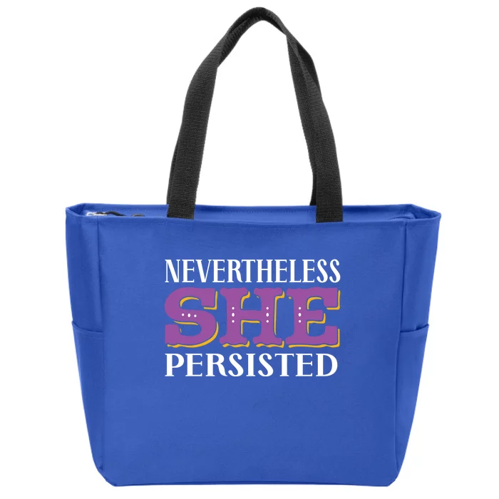 Nevertheless She Persisted Feminist Af Strong Gift Zip Tote Bag