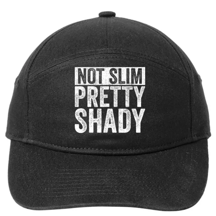 Not Slim Pretty Shady Vintage 7-Panel Snapback Hat