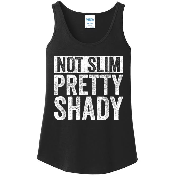 Not Slim Pretty Shady Vintage Ladies Essential Tank