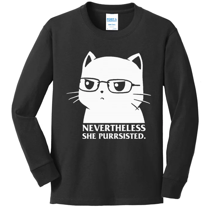 Nevertheless She Persisted Cat Nerd Funny Kitten Pet Owner Kids Long Sleeve Shirt