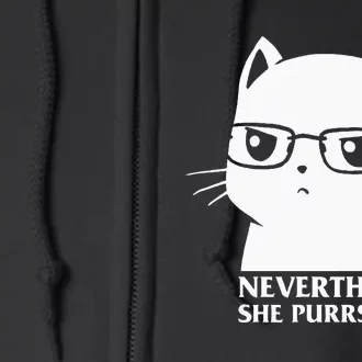 Nevertheless She Persisted Cat Nerd Funny Kitten Pet Owner Full Zip Hoodie