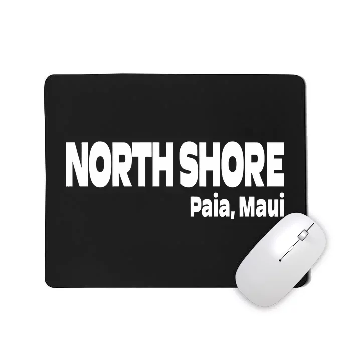 North Shore Paia Maui Mousepad