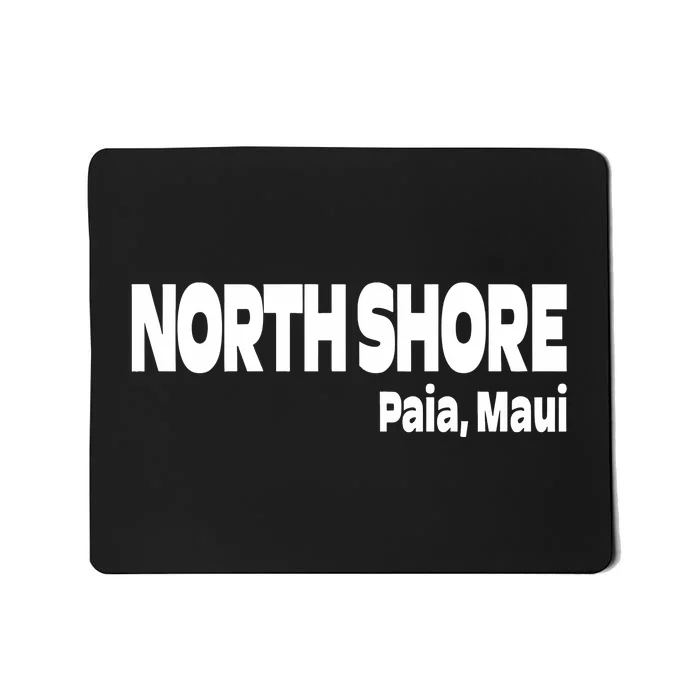 North Shore Paia Maui Mousepad