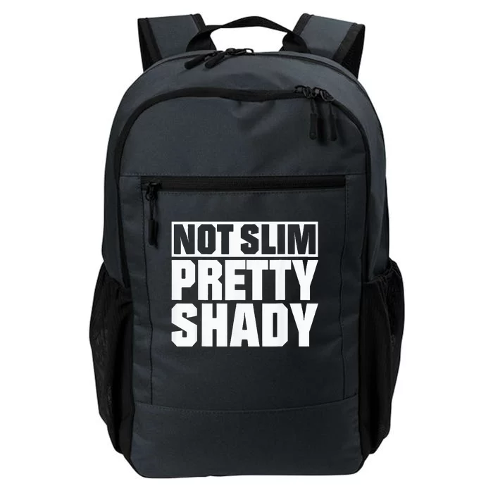 Not Slim Pretty Shady Daily Commute Backpack