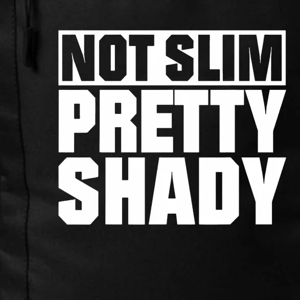 Not Slim Pretty Shady Daily Commute Backpack