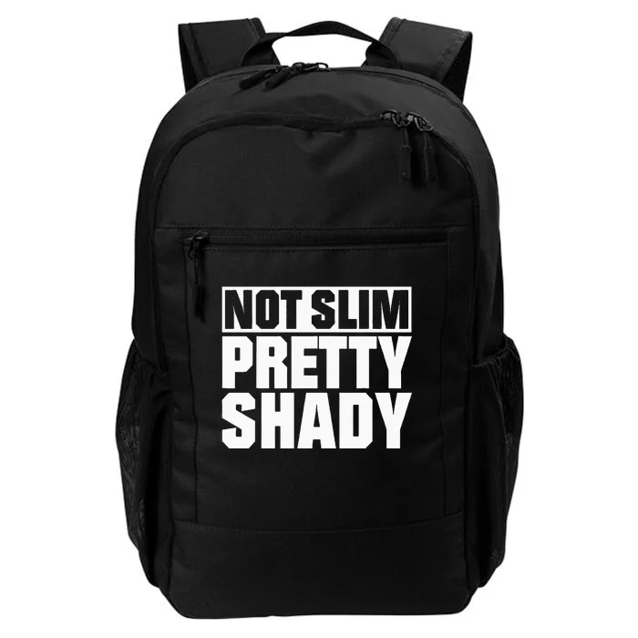 Not Slim Pretty Shady Daily Commute Backpack