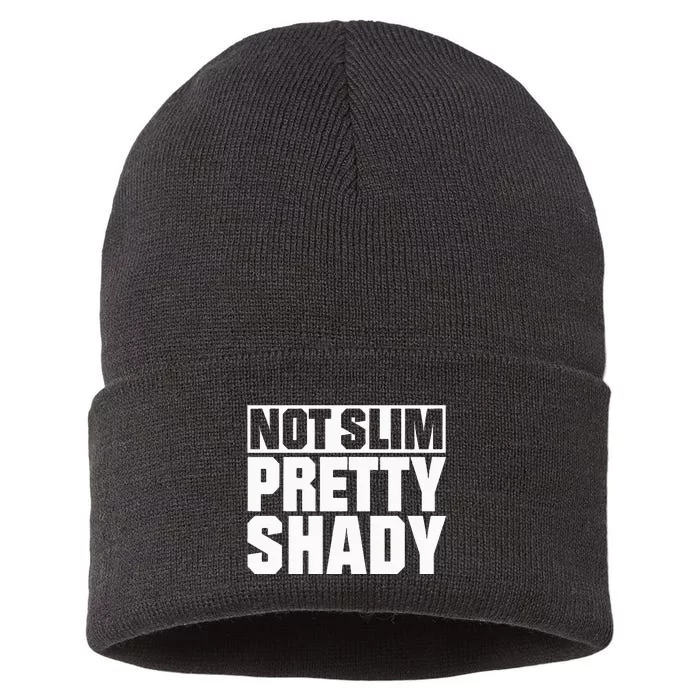 Not Slim Pretty Shady Sustainable Knit Beanie