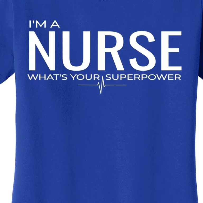 Nurse Super Power Funny Rn Lpn Cna Care Giver Great Gift Women's T-Shirt