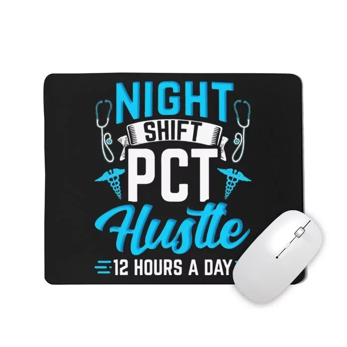 Night Shift PCT Patient Care Technician Mousepad