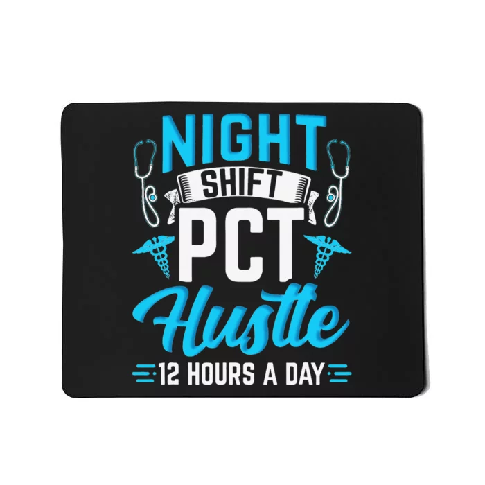 Night Shift PCT Patient Care Technician Mousepad