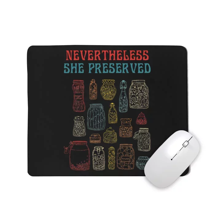 Nevertheless She Preserved Mousepad