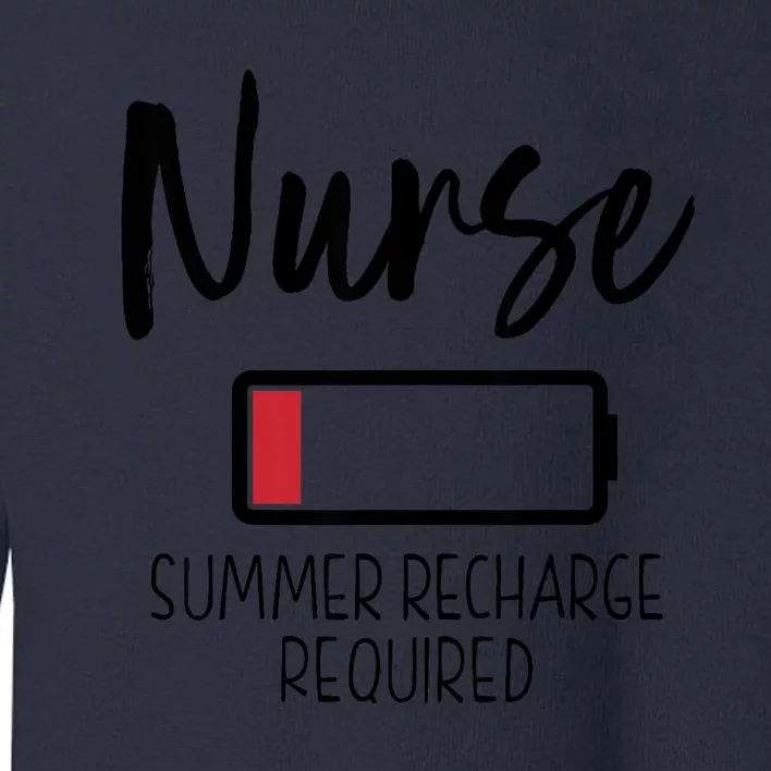 Nurse Summer Recharge Required Funny Toddler Sweatshirt