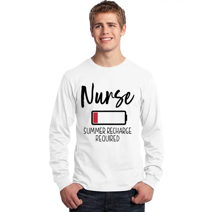 Nurse Summer Recharge Required Funny Tall Long Sleeve T-Shirt