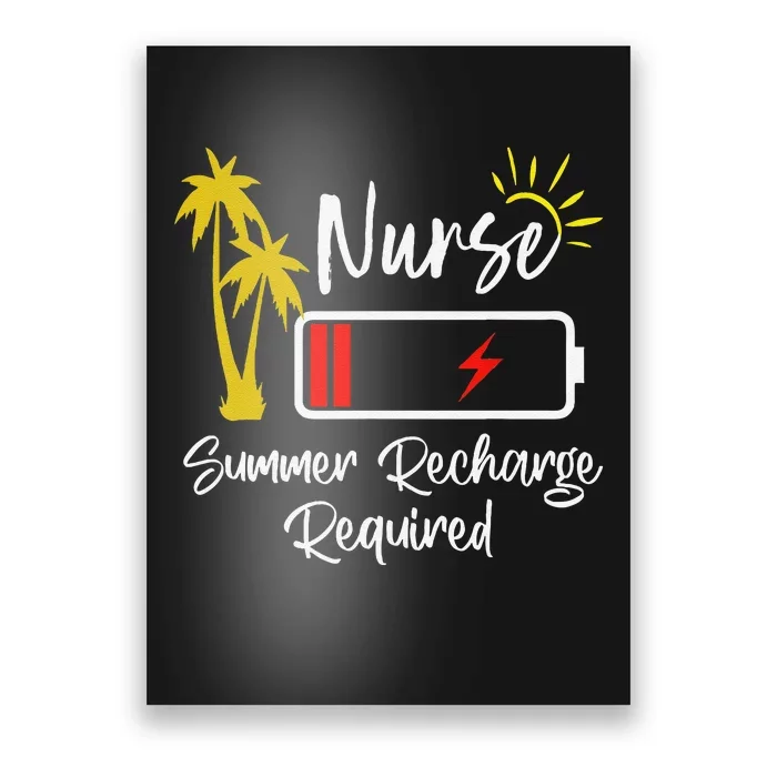 Nurse Summer Recharge Required Last day School Nurses Poster