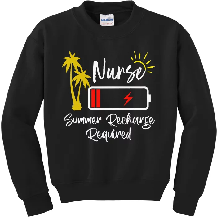 Nurse Summer Recharge Required Last day School Nurses Kids Sweatshirt