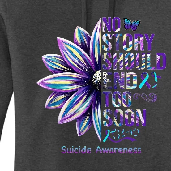 No Story Should End Too Soon Suicide Prevention Awareness Women's Pullover Hoodie