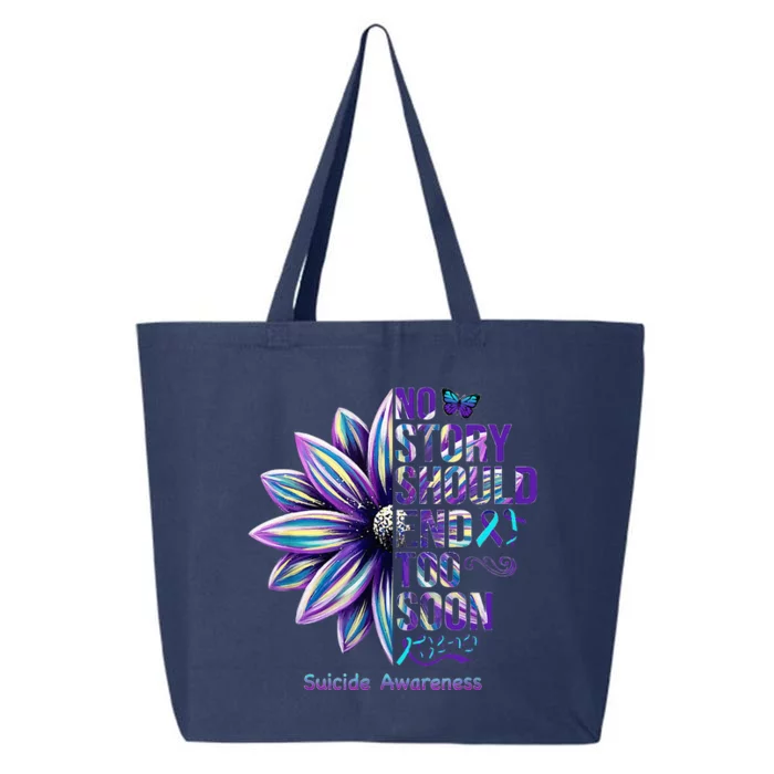 No Story Should End Too Soon Suicide Prevention Awareness 25L Jumbo Tote