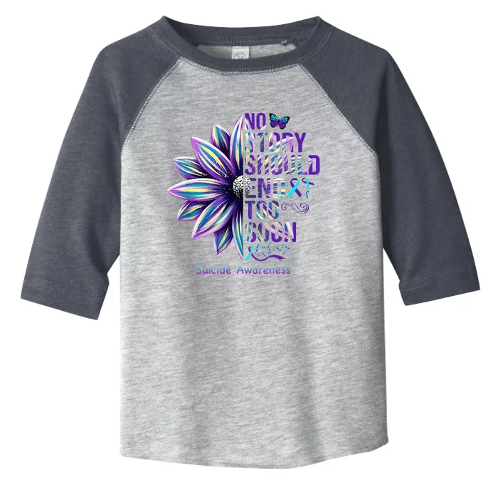 No Story Should End Too Soon Suicide Prevention Awareness Toddler Fine Jersey T-Shirt