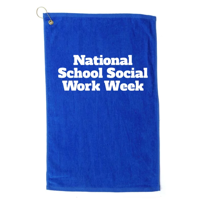 National School Social Work Week Gift Platinum Collection Golf Towel