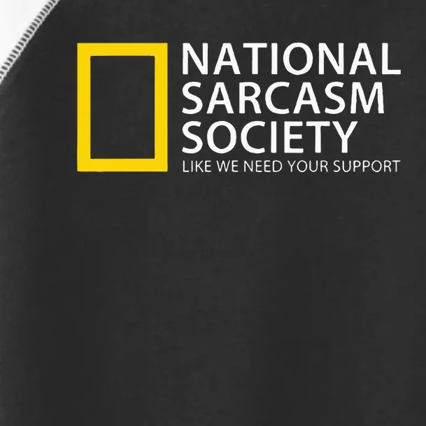 National Sarcasm Society Toddler Fine Jersey T-Shirt