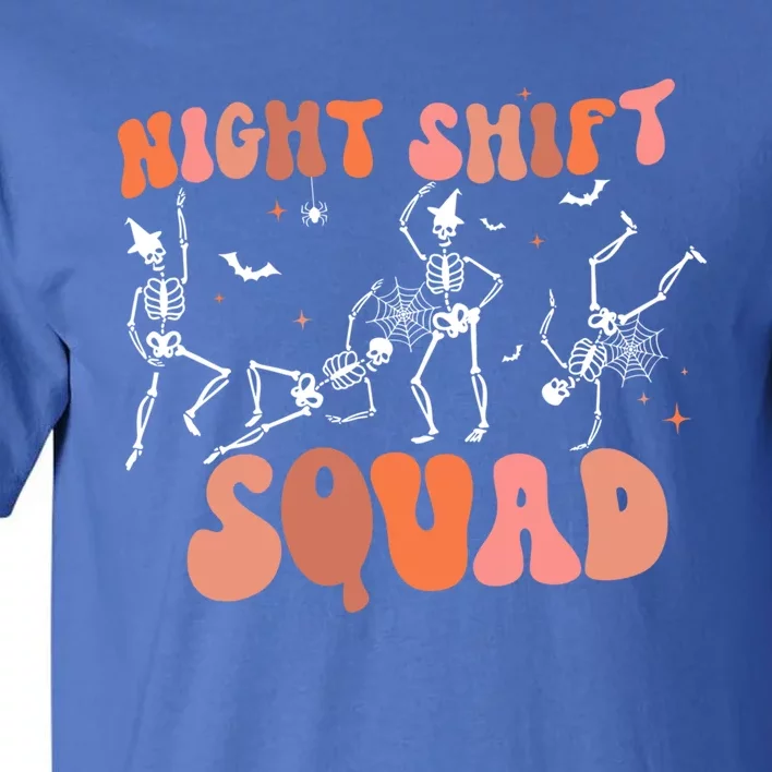 Night Shift Squad Dancing Skeleton Nurse Halloween Boo Crew Funny Gift Tall T-Shirt