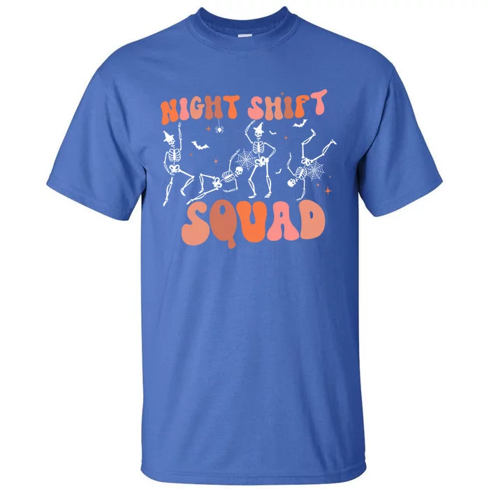 Night Shift Squad Dancing Skeleton Nurse Halloween Boo Crew Funny Gift Tall T-Shirt