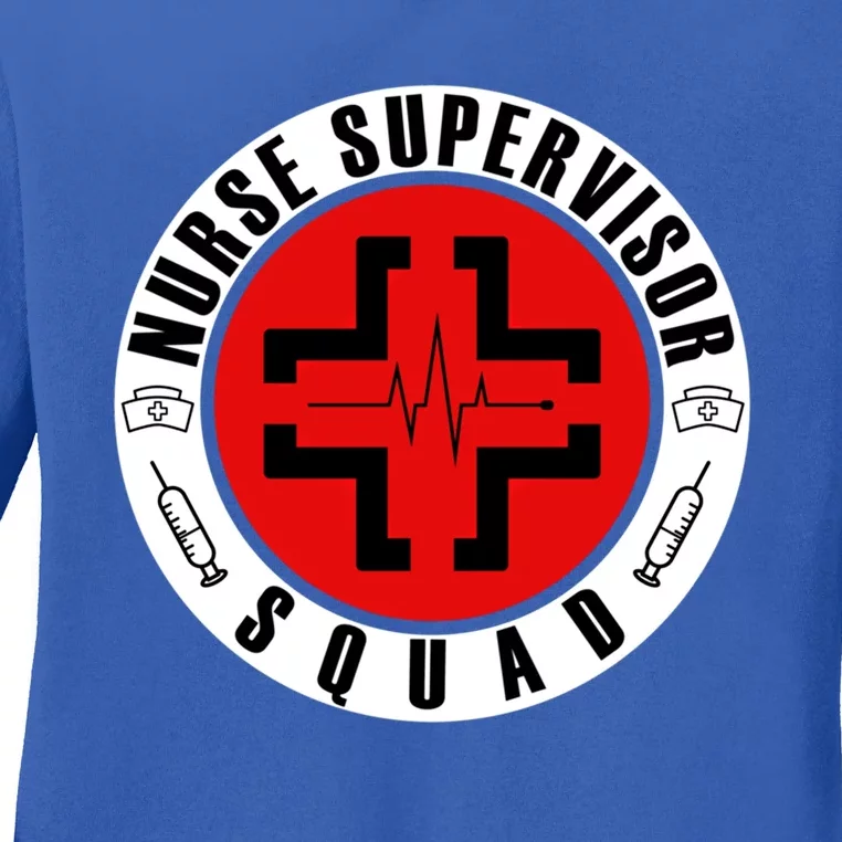 Nurse Supervisor Squad Fun Nursing Supervisor Meaningful Gift Ladies Long Sleeve Shirt