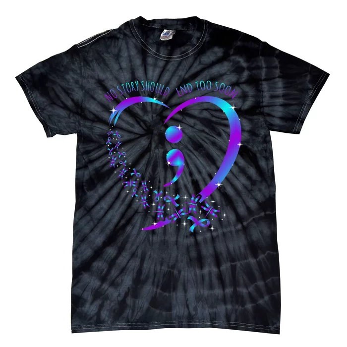 No Story Should End Happy Suicide Awareness Support Tie-Dye T-Shirt