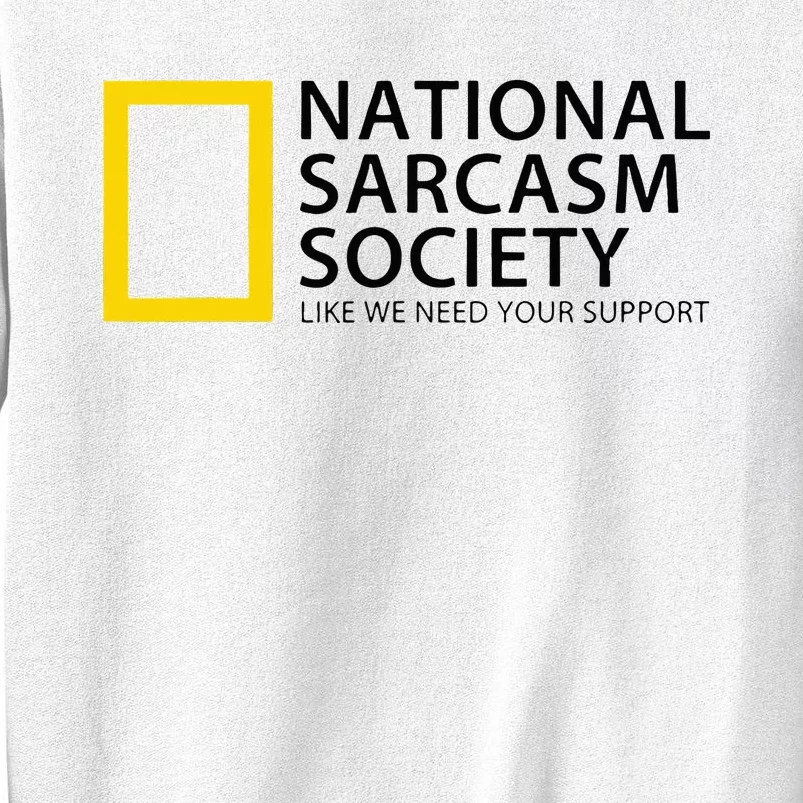 National Sarcasm Society Sweatshirt