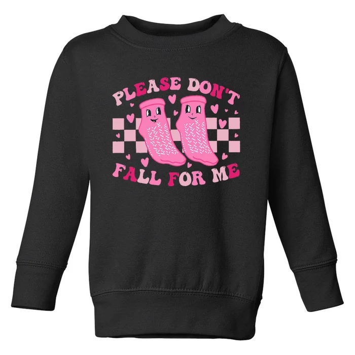 Non Slip Socks Please DonT Fall For Me Medical Nurse Toddler Sweatshirt