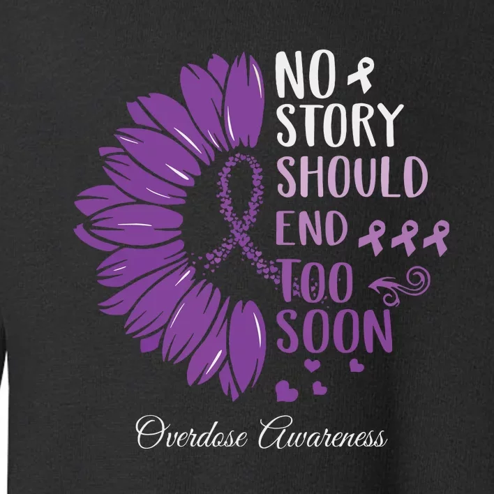 No Story Should End Too Soon Overdose Purple Ribbon Toddler Sweatshirt