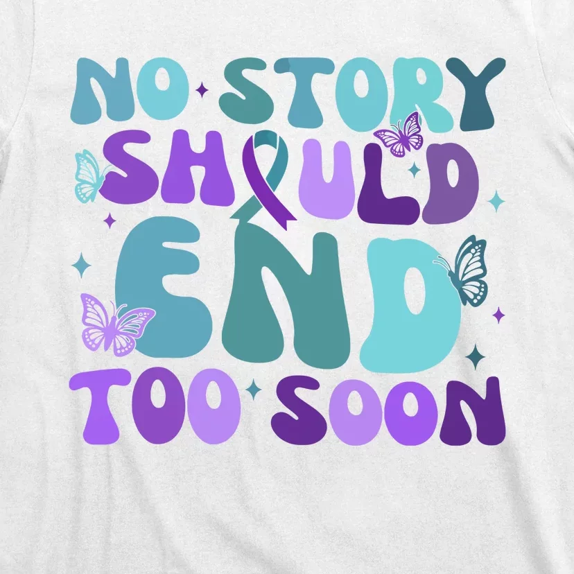 No Story Should End Too Soon T-Shirt