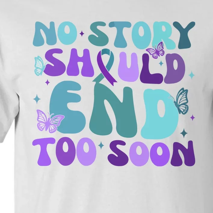 No Story Should End Too Soon Tall T-Shirt