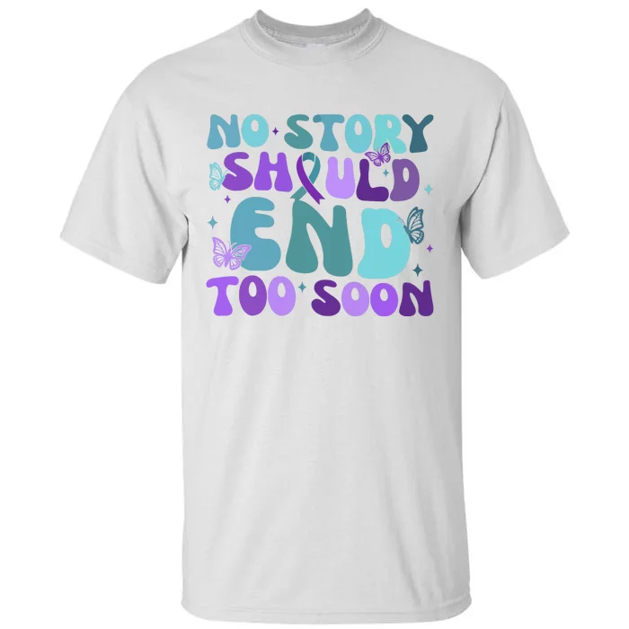 No Story Should End Too Soon Tall T-Shirt