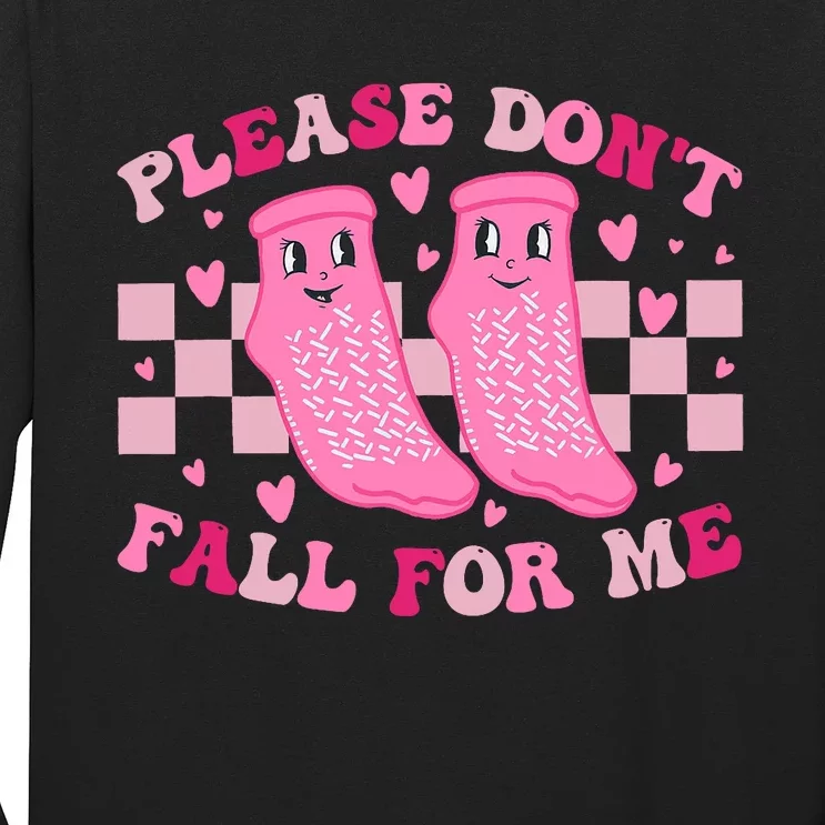 Non Slip Socks Please DonT Fall For Me Medical Nurse Long Sleeve Shirt