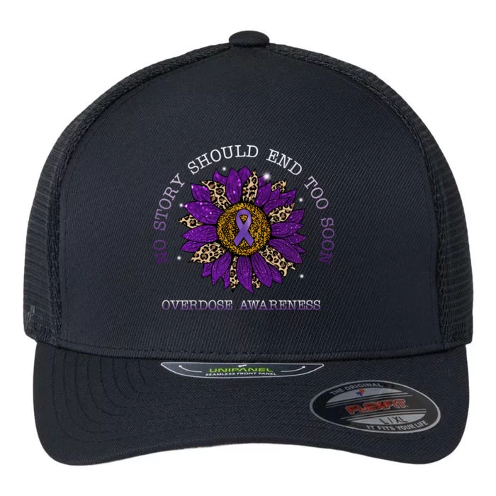 No Story Should End Too Soon Overdose Awareness Sunflower Ribbon Flexfit Unipanel Trucker Cap