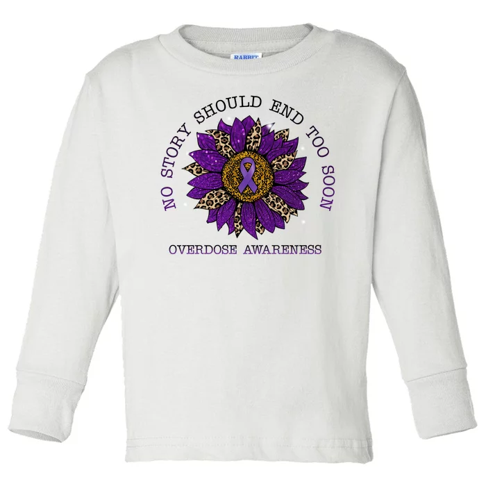 No Story Should End Too Soon Overdose Awareness Sunflower Ribbon Toddler Long Sleeve Shirt