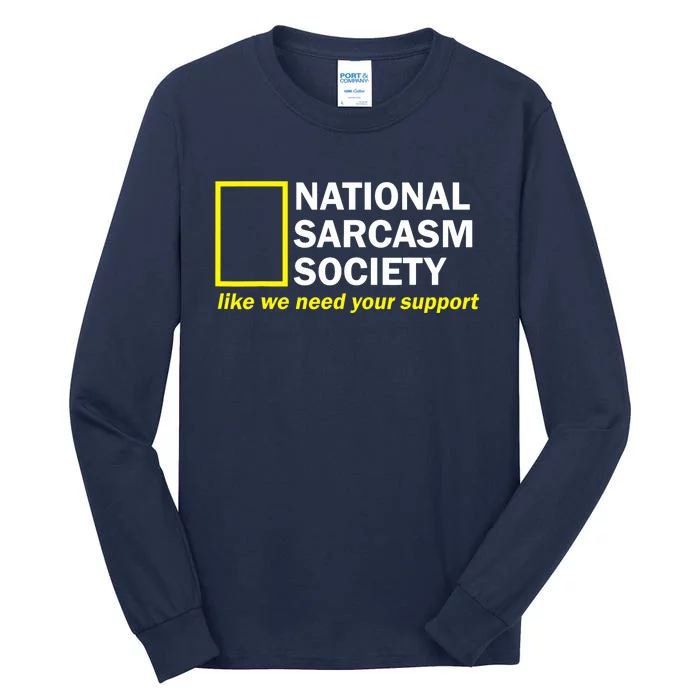 National Sarcastic Society Tall Long Sleeve T-Shirt