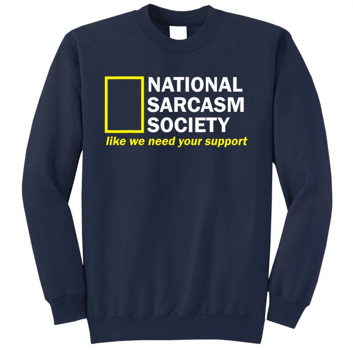 National Sarcastic Society Tall Sweatshirt