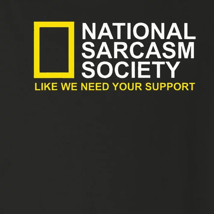 National Sarcasm Society Satirical Parody Design Men & Women Toddler Long Sleeve Shirt