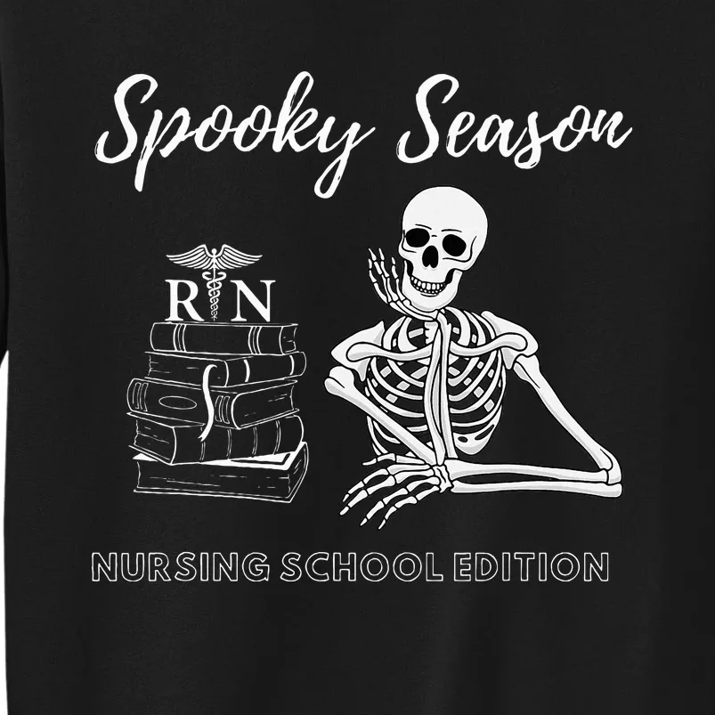 Nursing School Student Halloween Skeleton Tall Sweatshirt