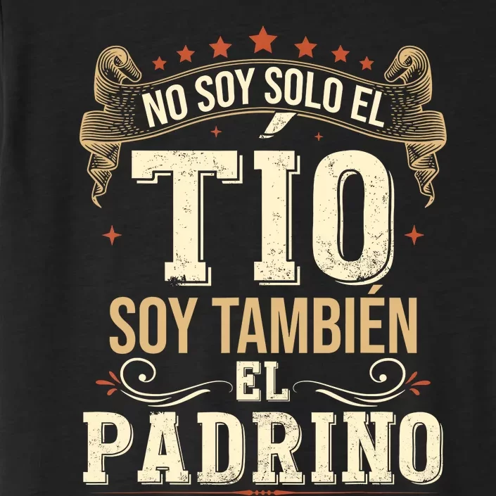 No Soy Solo El Tío Soy También El Padrino ChromaSoft Performance T-Shirt