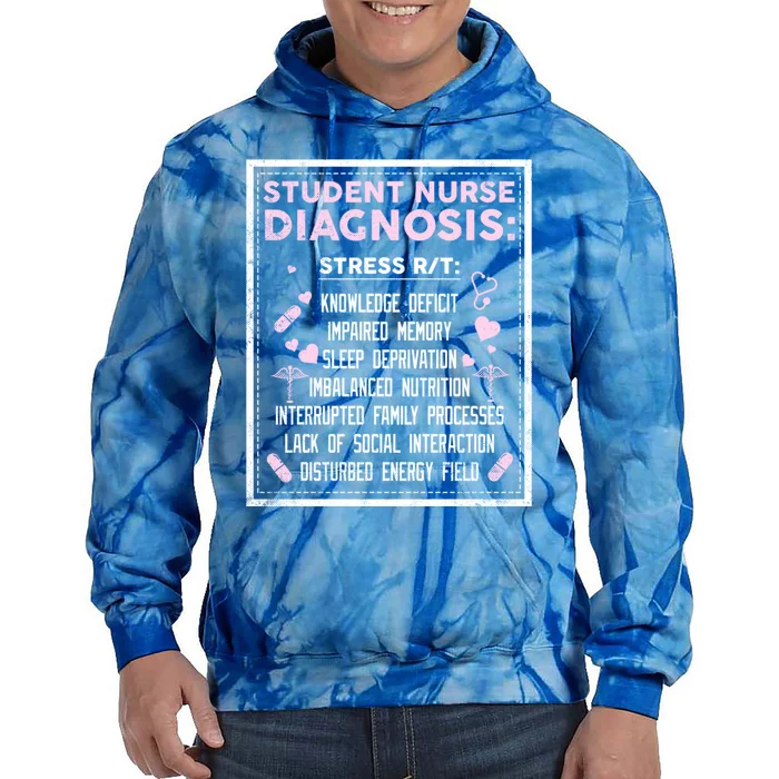 Nursing School Student Nurse Diagnosis Stresst Rt Meaningful Gift Tie Dye Hoodie