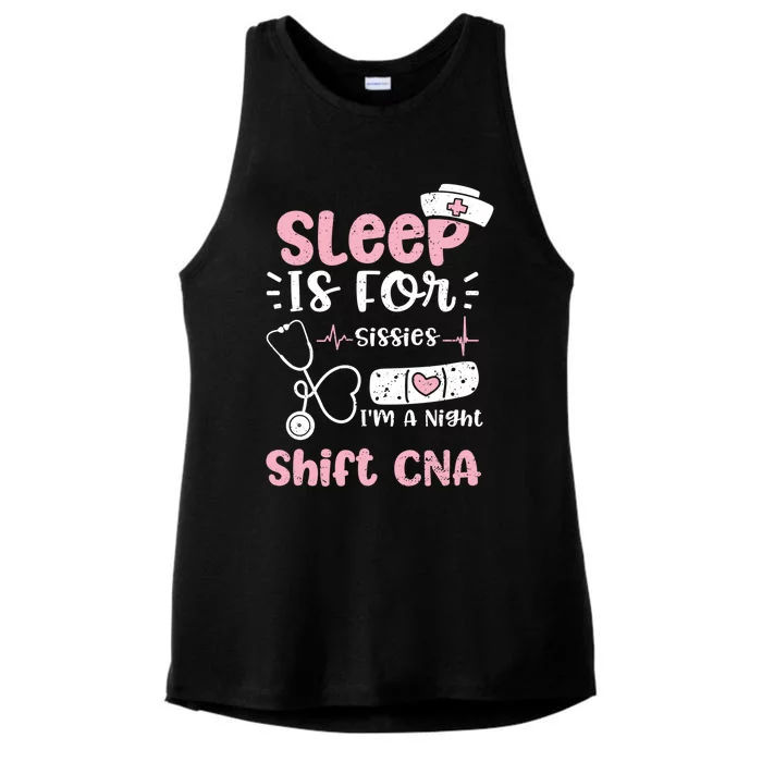 Night Shift: Sleep Is For Sissies Im A Night Shift Nurse Gift Ladies Tri-Blend Wicking Tank