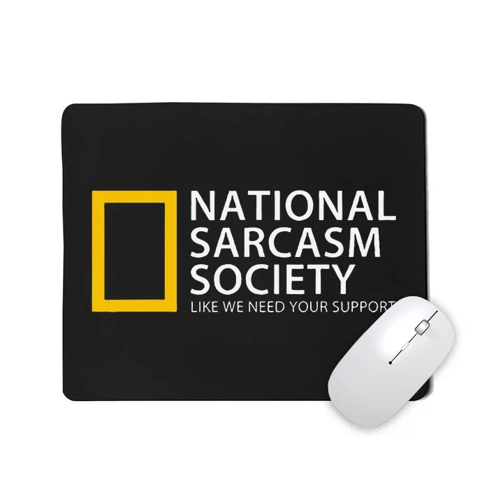 National Sarcasm Society Mousepad