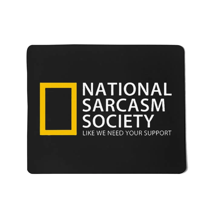 National Sarcasm Society Mousepad